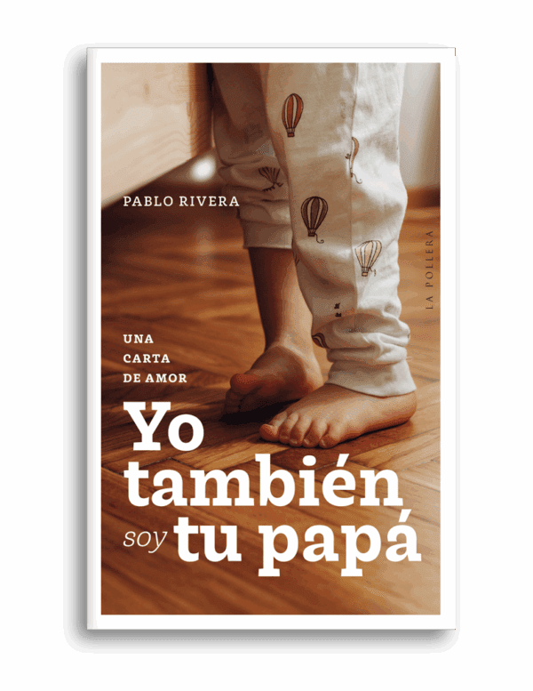Yo tambien soy tu papa libro