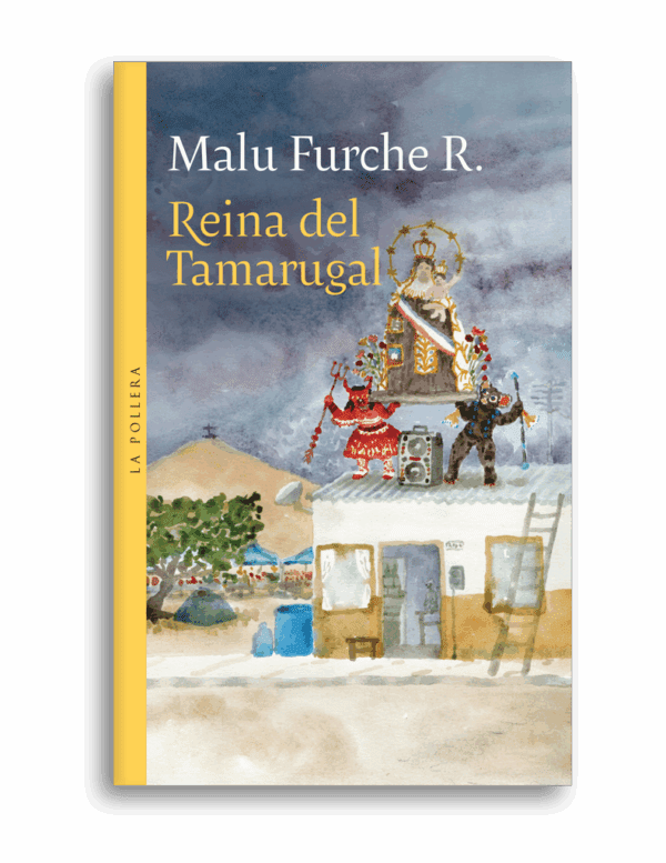 Reina del Tamarugal de Malu Furche